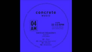 Birth Of Frequency - Blue [CCRT04AM03]