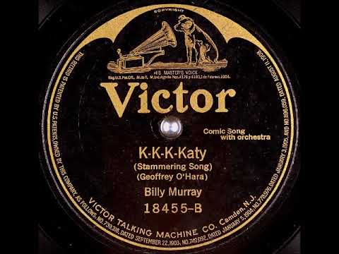 K-K-K-Katy (Stammering Song) ~ Billy Murray with Orchestra (1918)