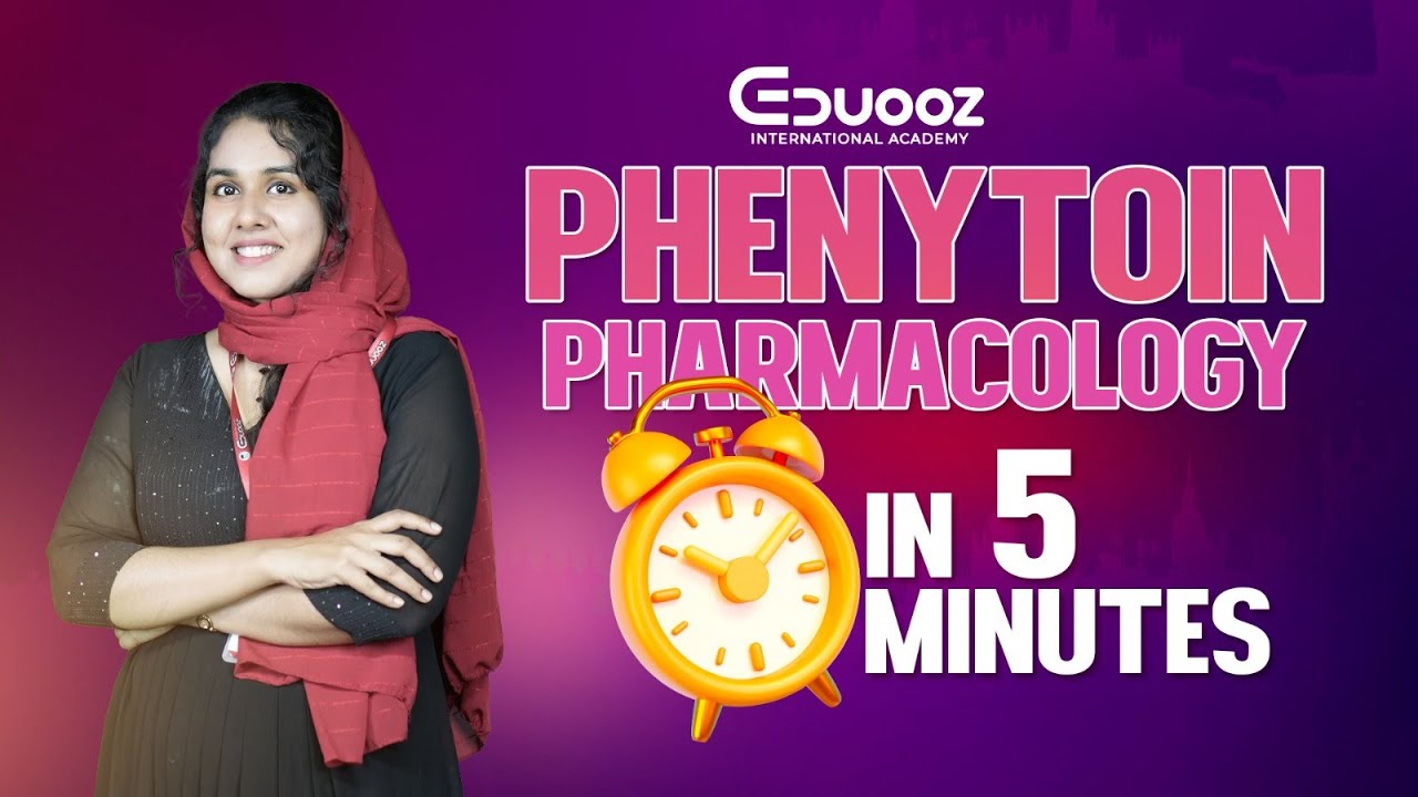 Phenytoin Pharmacology in 5 Minutes