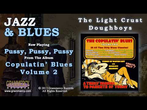 The Light Crust Doughboys - Pussy, Pussy, Pussy