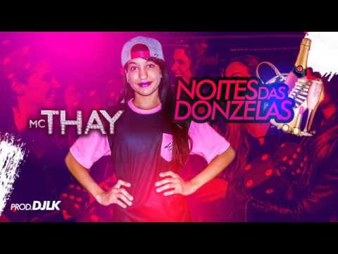 Mc Thay - Noite Das Donzelas) lançamento oficial)