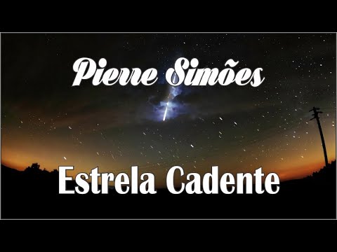 Estrela Cadente - Pierre Simões