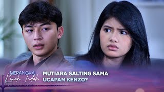 Download lagu Cuma Kenzo! Yang Bisa Nahan Kecengengan Mutiara!? | Merangkai Kisah Indah - Episode 183 mp3