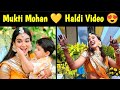 Mukti Mohan 💛 Haldi Video 😍| mukti mohan shakti mohan sister wedding video | shakti mohan video 2024
