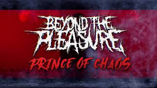 Beyond The Pleasure - Prince of Chaos (Official Audio)