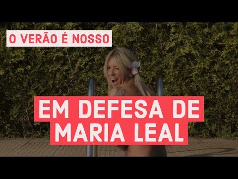EM DEFESA DE MARIA LEAL - "O VERÃO É NOSSO" É POESIA I QUERO LÁ SABER #34