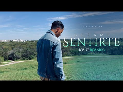 Josue Rosario | Dejame Sentirte [Official Music Video]