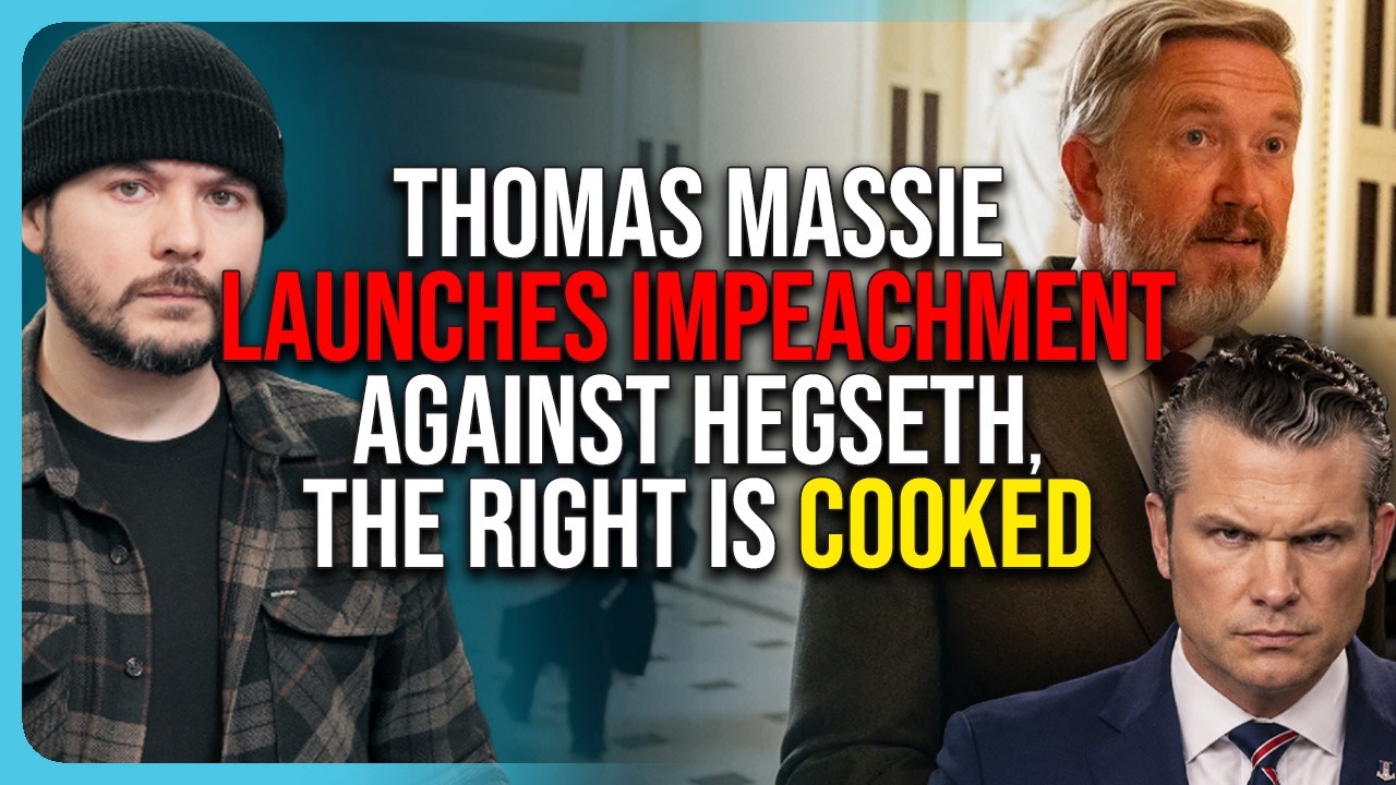 Thomas Massie Launches IMPEACHMENT Against Hegseth, The Right Is COOKED