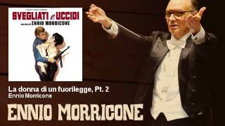 Ennio Morricone - La donna di un fuorilegge, Pt. 2 - Svegliati E Uccidi (1966)