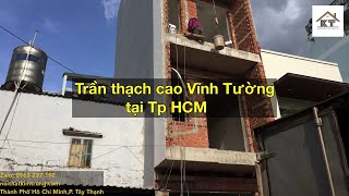 Làm trần thạch cao Vĩnh Tường HCM