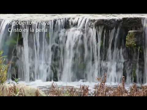 Cristo Es La Pena - Rigoberto Amaya