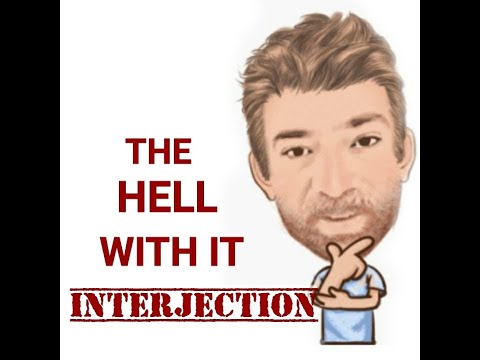 The Hell with It - Interjections (222) English Tutor Nick P