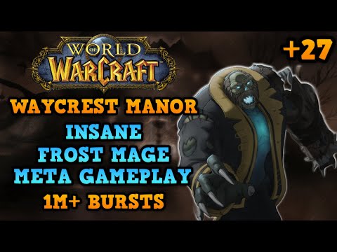 Mage Is OP For This Key!!! | +27 Waycrest Manor | TOP 50 FROST MAGE (EU) | WOW DRAGONFLIGHT