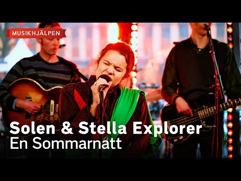 Solen & Stella Explorer - En Sommarnatt / Musikhjälpen 2023