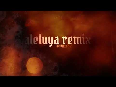 GerbbyDg - Aleluya ( Remix )