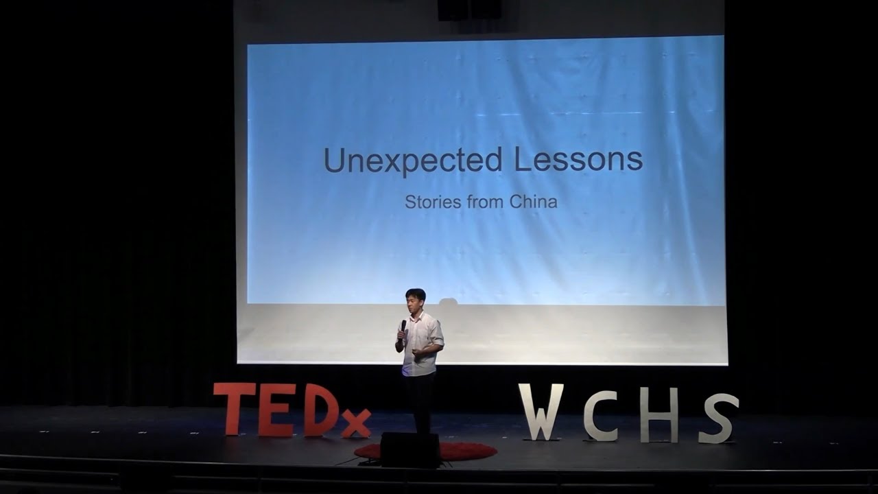 Unexpected lesson- Stories from China | Zhedong Han | TEDxYouth@WCHS