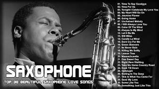 Top 30 Beautiful Saxophone Love Songs – Best Relaxing Instrumental Saxophone Music