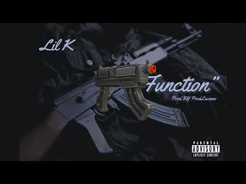Lil K-"Function" Prod.By ProdLuciano