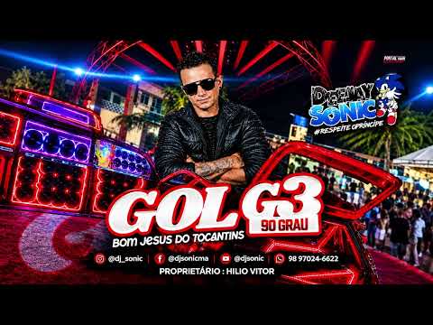 Cd Gol G3 90 Grau Bom Jesus do Tocantins Dj Sonic