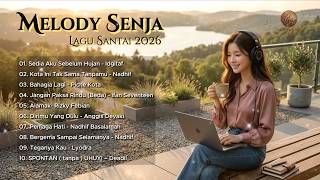 Download lagu Lagu Santai Indonesia 2026 🌿 Pop Hits Terbaru 2026 | Lagu Chill & Viral TikTok mp3