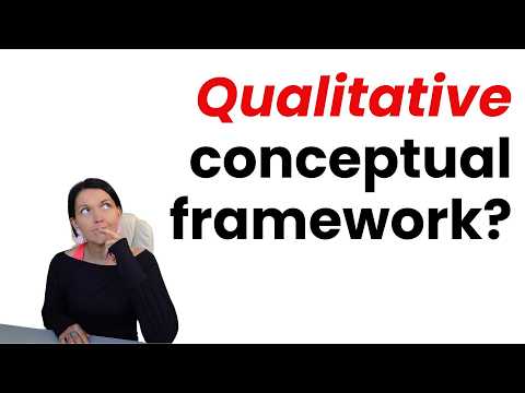 Conceptual frameworks for qualitative research