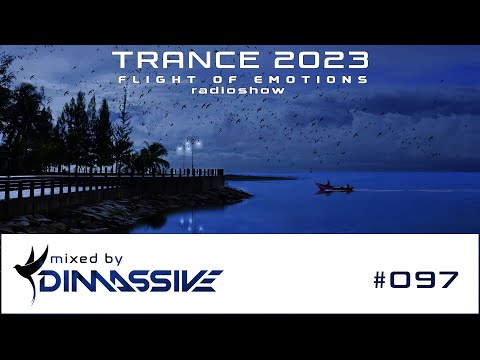Trance 2023: Dimassive - Flight of Emotions 097 radioshow