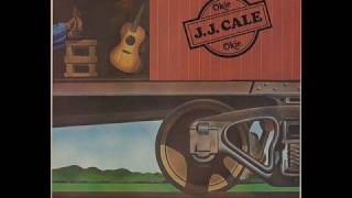 J.J. Cale - I&#39;ll Be There If You Ever Want Me