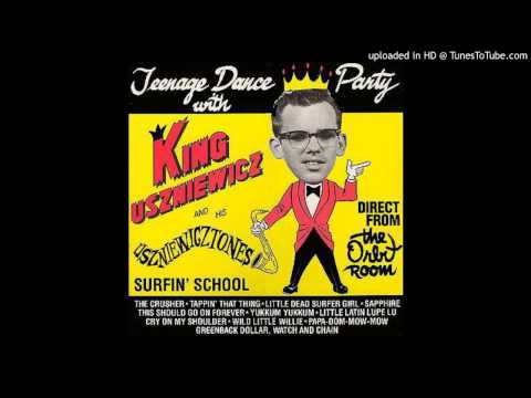 King Uszniewicz and his Uszniewicztones - Surfin School