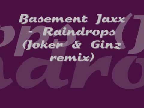 Basement Jaxx - Raindrops (Joker & Ginz remix).flv