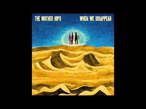 When We Disappear - The Mother Hips