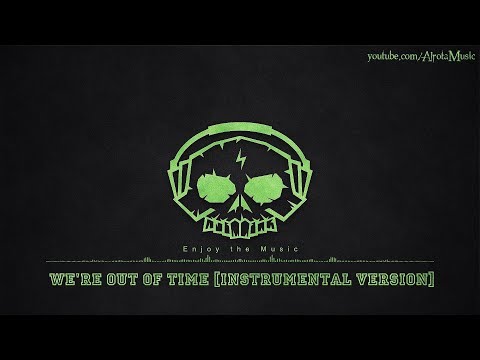 We're Out Of Time [Instrumental Version] by Vacancy - [2010s Pop Music]