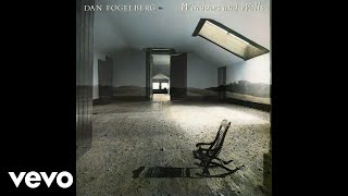 Dan Fogelberg - Believe In Me (Official Audio)