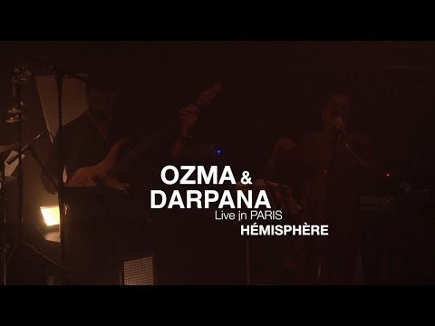 OZMA & DARPANA - Live in Paris - Hémisphère 6/9