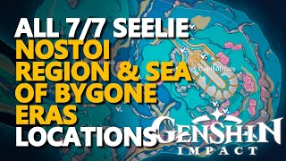 All Nostoi Region Sea of Bygone Eras Seelie Locations 4.6 Genshin Impact