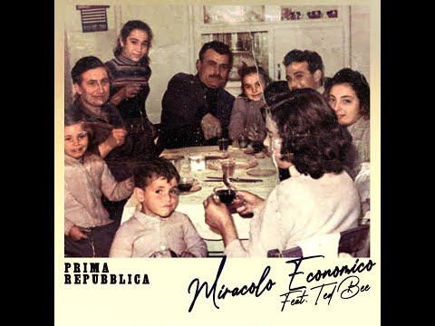 PRIMA REPUBBLICA feat. TED BEE - MIRACOLO ECONOMICO