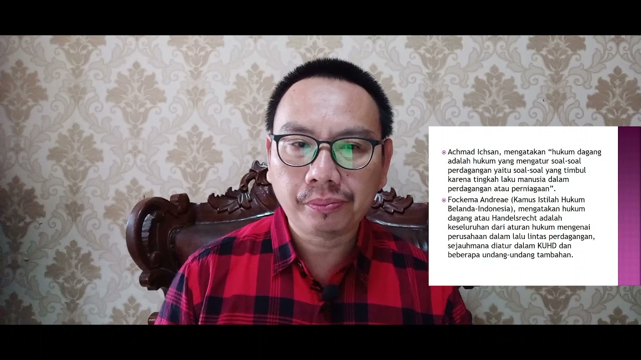 MATERI KULIAH HUKUM DAGANG (Sejarah, Pengertian, Sumber dan Dasar Hukum, dan Kedudukan Hukum Dagang)