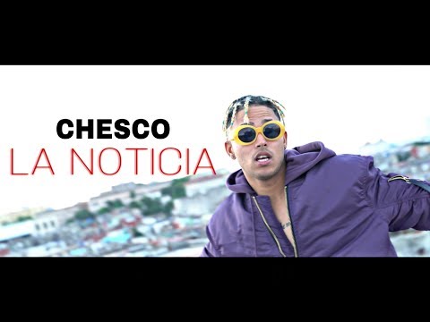 Chesco - La noticia (Video oficial) Reggaeton 2019
