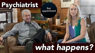 What Happens During the First Visit with a PSYCHIATRIST