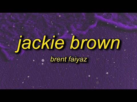 Brent Faiyaz - JACKIE BROWN (sped up) Lyrics | only been a few hours but it feels like days