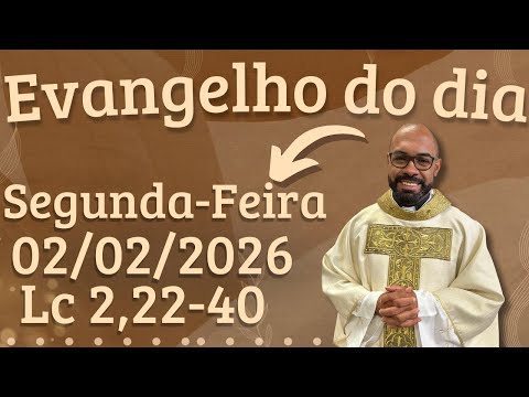 GOSPEL OF THE DAY 02/02/2026 - DAILY HOMILY – TODAY'S LITURGY - TODAY'S GOSPEL - FATHER GUSTAVO