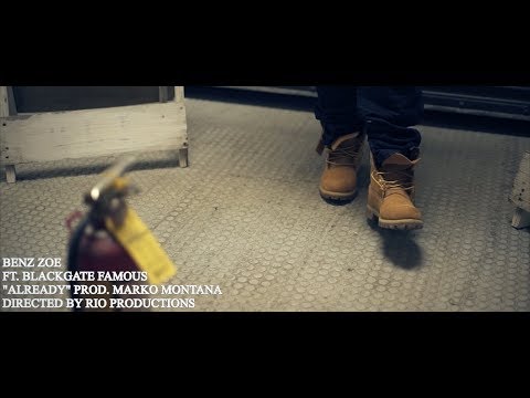 Benz Zoe ft. BlackGate Famous - Already (Prod. Marko Montana) Dir. By Rio Productions