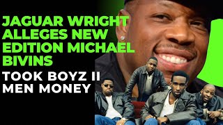 Jaguar wright alleges New Edition Michael Bivins took Boyz ll Men money ​⁠@RealLyfeProductions