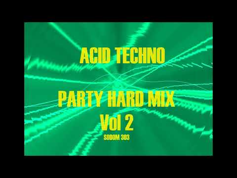 ACID TECHNO PARTY HARD MIX VOL 2