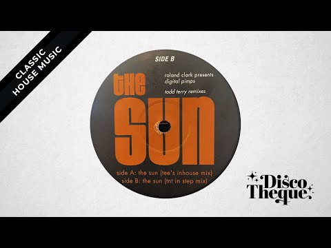 Roland Clark pres. Digital Pimps - The Sun (Todd Terry´s Inhouse Mix)