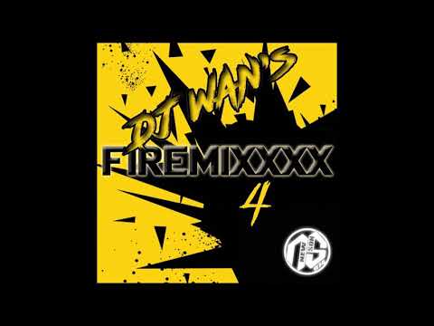DJ WAN'S - FIREMIXXXX 4 (2019)