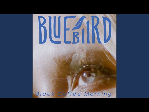 Video thumbnail for Black Coffee Morning