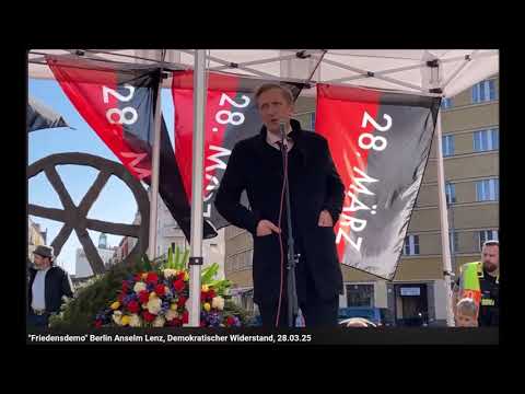 Friedensdemo mit Anselm Lenz, "Demokratischer Widerstand"Berlin 28.03.25 Quelle:Weichreite TV