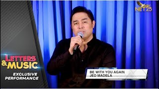 Jed Madela - Be With You Again (NET25 Letters and Music Online)