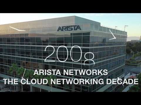 Arista Networks the Cloud Networking Decade