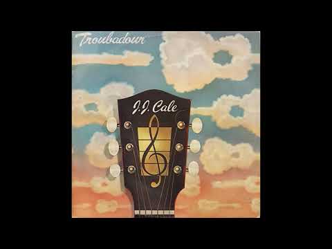 J. J. Cale - Troubadour (1976) Part 1 (Full Album)